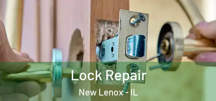 Lock Repair New Lenox - IL