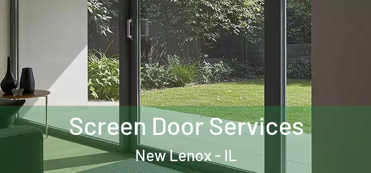 Screen Door Services New Lenox - IL