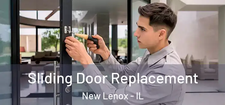 Sliding Door Replacement New Lenox - IL